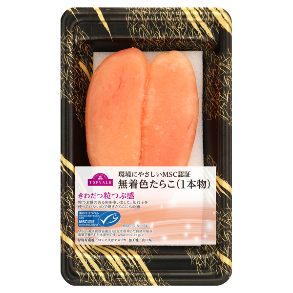 環境にやさしいmsc認証 きわだつ粒つぶ無着色たらこ 1本物 イオンのプライベートブランド Topvalu トップバリュ イオンのプライベートブランド Topvalu トップバリュ