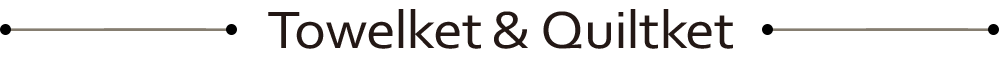 Towelket&Quiltket