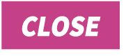 CLOSE
