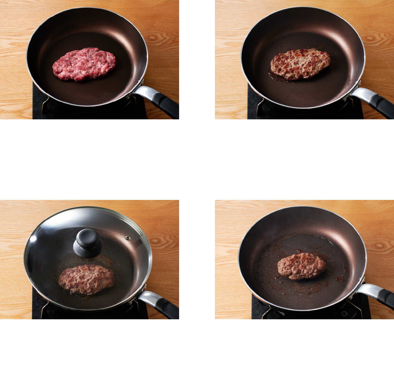1.フライパンにパティステーキを入れます。（油は不要です） 2.フライパンを中火にかけ、片面を約3分焼きます。 3.片面が焼けたらひっくり返し、蓋をして弱火で約10分焼きます。 4.約10分経ったら蓋を取ってひっくり返し、弱火のまま2分焼きます。中心に竹串を刺し、肉汁が透明になっていれば焼き上がりです。