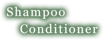 Shampoo　Conditioner