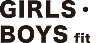 GIRLS･BOYS fit