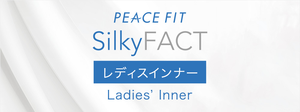 PEACE FIT SilkyFACT レディスインナー Ladies' Inner