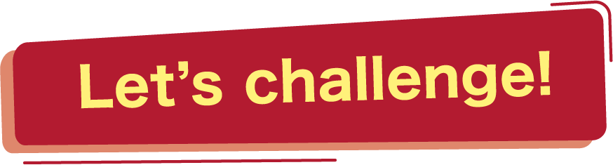 Let's challenge!